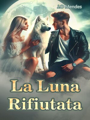 cover image of La Luna Rifiutata